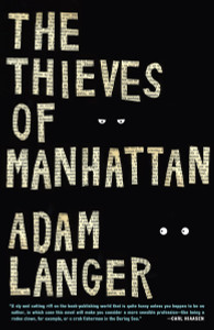 The Thieves of Manhattan: A Novel - ISBN: 9781400068913
