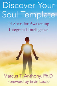Discover Your Soul Template: 14 Steps for Awakening Integrated Intelligence - ISBN: 9781594774263