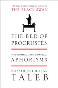 The Bed of Procrustes: Philosophical and Practical Aphorisms - ISBN: 9781400069972