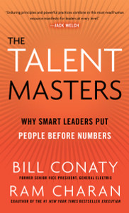 The Talent Masters: Why Smart Leaders Put People Before Numbers - ISBN: 9780307460264