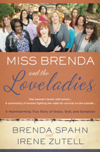 Miss Brenda and the Loveladies: A Heartwarming True Story of Grace, God, and Gumption - ISBN: 9780307732170