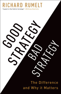 Good Strategy Bad Strategy: The Difference and Why It Matters - ISBN: 9780307886231