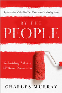 By the People: Rebuilding Liberty Without Permission - ISBN: 9780385346511