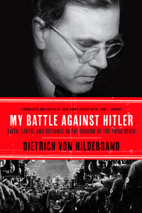 My Battle Against Hitler: Faith, Truth, and Defiance in the Shadow of the Third Reich - ISBN: 9780385347518