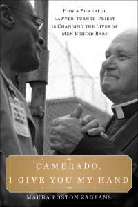 Camerado, I Give You My Hand: How a Powerful Lawyer-Turned-Priest Is Changing the Lives of Men Behind Bars - ISBN: 9780385348003