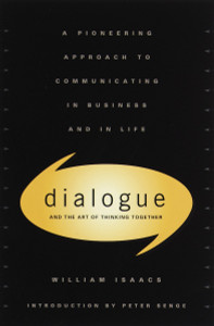 Dialogue: The Art Of Thinking Together - ISBN: 9780385479998