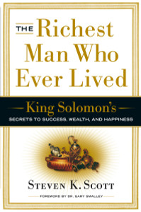 The Richest Man Who Ever Lived: King Solomon's Secrets to Success, Wealth, and Happiness - ISBN: 9780385516662