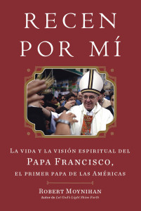 Recen Por Mi: La vida y la vision espiritual del Papa Francisco, el primer papa de las Americas - ISBN: 9780770435042