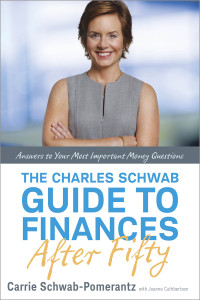 The Charles Schwab Guide to Finances After Fifty: Answers to Your Most Important Money Questions - ISBN: 9780804137362
