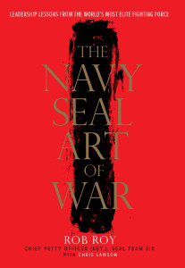 The Navy SEAL Art of War: Leadership Lessons from the World's Most Elite Fighting Force - ISBN: 9780804137751