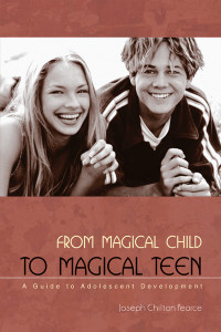 From Magical Child to Magical Teen: A Guide to Adolescent Development - ISBN: 9780892819966