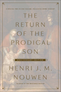 The Return of the Prodigal Son Anniversary Edition: A Special Two-in-One Volume, including Home Tonight - ISBN: 9780804189286