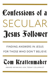 Confessions of a Secular Jesus Follower: Finding Answers in Jesus for Those Who Don't Believe - ISBN: 9781101906422