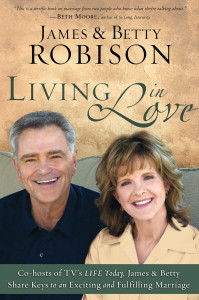Living in Love: Co-hosts of TV's LIFE Today, James and Betty Share Keys to an Exciting and Fulfilling Marriage - ISBN: 9781400074587