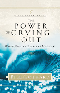 The Power of Crying Out: When Prayer Becomes Mighty - ISBN: 9781590520376