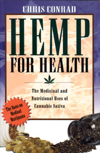 Hemp for Health: The Medicinal and Nutritional Uses of Cannabis Sativa - ISBN: 9780892815395
