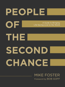 People of the Second Chance: A Guide to Bringing Life-Saving Love to the World - ISBN: 9781601428547
