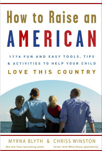 How to Raise an American: 1776 Fun and Easy Tools, Tips, and Activities to Help Your Child Love This Country - ISBN: 9780307339225