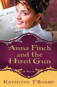 Anna Finch and the Hired Gun: A Novel - ISBN: 9780307444813