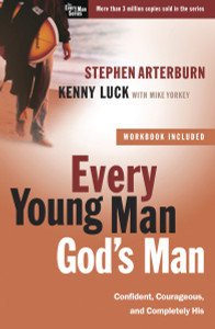 Every Young Man, God's Man: Confident, Courageous, and Completely His - ISBN: 9780307459435