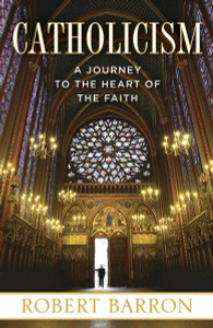 Catholicism: A Journey to the Heart of the Faith - ISBN: 9780307720528