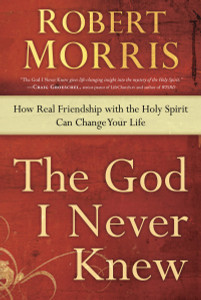 The God I Never Knew: How Real Friendship with the Holy Spirit Can Change Your Life - ISBN: 9780307729729