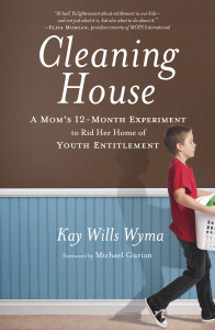 Cleaning House: A Mom's Twelve-Month Experiment to Rid Her Home of Youth Entitlement - ISBN: 9780307730671