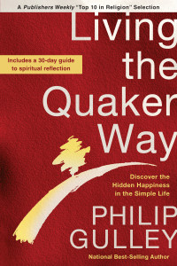 Living the Quaker Way: Discover the Hidden Happiness in the Simple Life - ISBN: 9780307955791