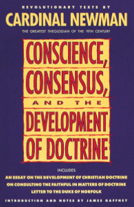 Conscience, Consensus, and the Development of Doctrine:  - ISBN: 9780385422802