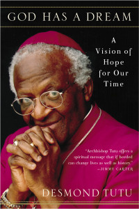 God Has a Dream: A Vision of Hope for Our Time - ISBN: 9780385483711