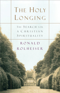 The Holy Longing: The Search for a Christian Spirituality - ISBN: 9780385494199