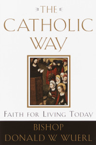 The Catholic Way: Faith for Living Today - ISBN: 9780385501828