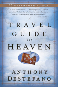 A Travel Guide to Heaven: 10th Anniversary Edition - ISBN: 9780385509893