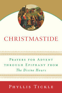 Christmastide: Prayers for Advent Through Epiphany from The Divine Hours - ISBN: 9780385510264