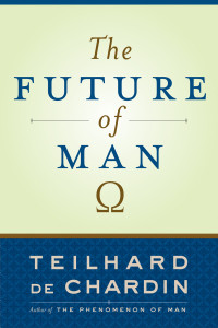 The Future of Man:  - ISBN: 9780385510721