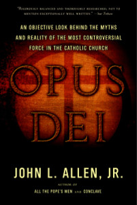 Opus Dei: An Objective Look Behind the Myths and Reality of the Most Controversial Force in the Catholic Church - ISBN: 9780385514507