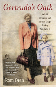 Gertruda's Oath: A Child, a Promise, and a Heroic Escape During World War II - ISBN: 9780385527194