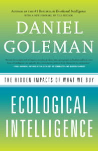 Ecological Intelligence: The Hidden Impacts of What We Buy - ISBN: 9780385527835
