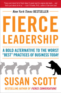 Fierce Leadership: A Bold Alternative to the Worst "Best" Practices of Business Today - ISBN: 9780385529044