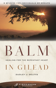 Balm in Gilead: Healing for the Repentent Heart - ISBN: 9780877880264