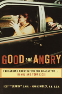 Good and Angry: Exchanging Frustration for Characterin You and Your Kids! - ISBN: 9780877880301