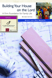 Building Your House on the Lord: A Firm Foundation for Family Life - ISBN: 9780877880998