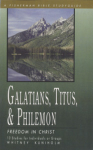 Galatians, Titus & Philemon: Freedom in Christ - ISBN: 9780877883074
