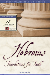 Hebrews: Foundations for Faith - ISBN: 9780877883388