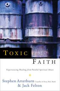 Toxic Faith: Experiencing Healing Over Painful Spiritual Abuse - ISBN: 9780877888253