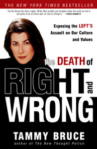 The Death of Right and Wrong: Exposing the Left's Assault on Our Culture and Values - ISBN: 9781400052943