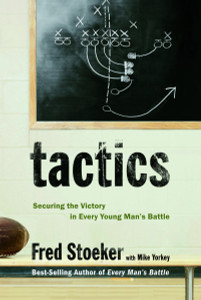 Tactics: Securing the Victory in Every Young Man's Battle - ISBN: 9781400071081
