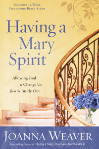 Having a Mary Spirit: Allowing God to Change Us from the Inside Out - ISBN: 9781400072477