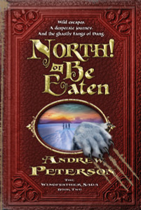 North! Or Be Eaten: Wild escapes. A desperate journey. And the ghastly Fangs of Dang. - ISBN: 9781400073870