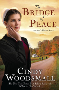 The Bridge of Peace: Book 2 in the Ada's House Amish Romance Series - ISBN: 9781400073979